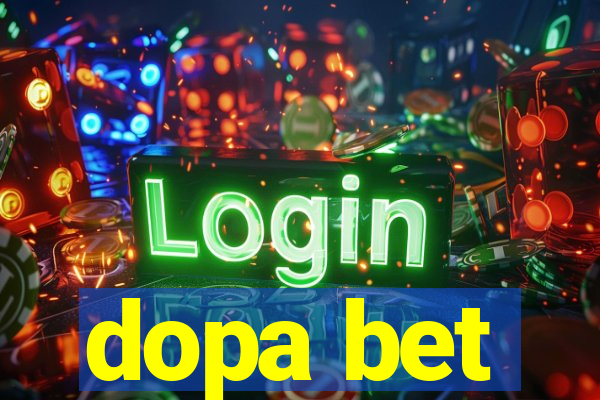 dopa bet